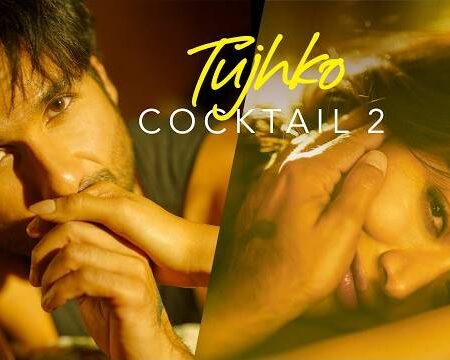 Tujhko Lyrics – Cocktail 2