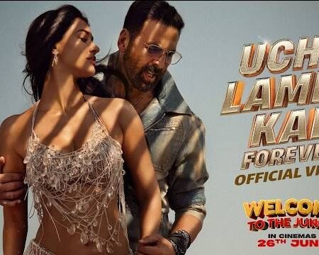 Ucha Lamba Kad Forever Lyrics – Welcome To The Jungle